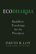 Ecodharma: Buddhist Teaching for the Precipice