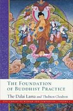 The Foundation of Buddhist Practice: The Library of Wisdom and Compassion Volume 2