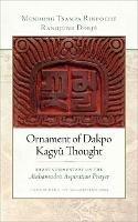 Ornament of Dakpo Kagyu Thought: Short Commentary on the Mahamudra Aspiration Prayer