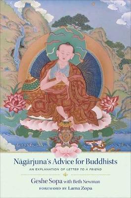 Nagarjuna's Advice for Buddhists: Geshe Sopa's Explanation of Letter to a Friend - Lhundub Sopa,Beth Newman - cover