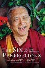 The Six Perfections: The Practice of the Bodhisattvas