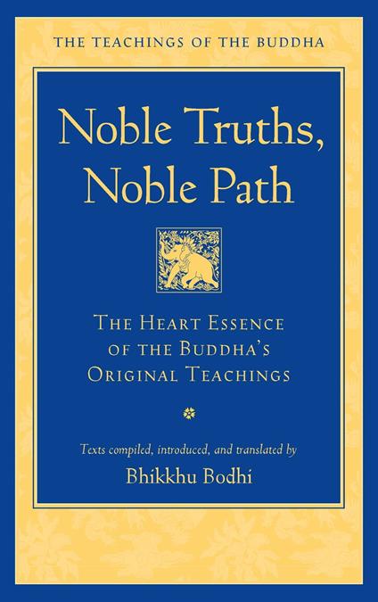 Noble Truths, Noble Path