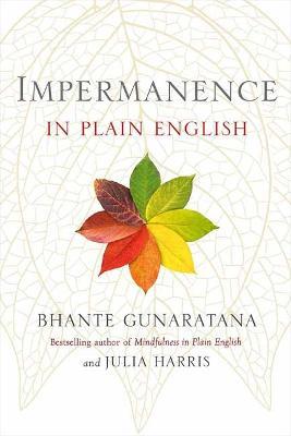 Impermanence in Plain English - Bhante Henepola Gunaratana,Julia Harris - cover