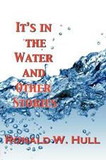 IT's IN THE WATER and Other Stories