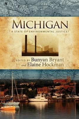 Michigan: A State of Environmental Justice? - Bunyan Bryant - cover