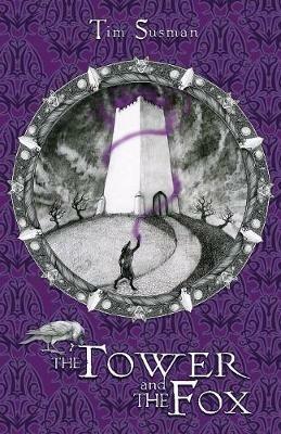 The Tower and the Fox: Calatians Book 1 - Tim Susman - cover