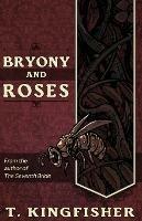 Bryony and Roses - T Kingfisher - cover