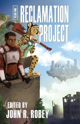 The Reclamation Project - Year One - James L Steele,Graveyard Greg - cover