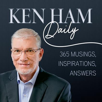Ken Ham Daily