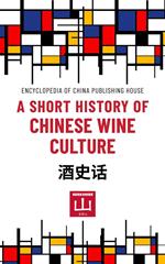 A Short History of Chinese Wine Culture