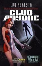 Club Anyone: A novel of love, betrayal, and augmented reality