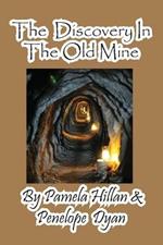 The Discovery in the Old Mine