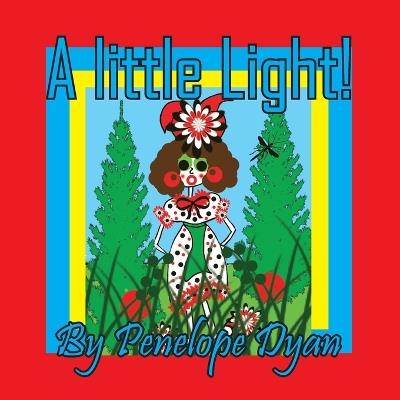 A Little Light! - Penelope Dyan - cover