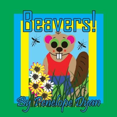 Beavers! - Penelope Dyan - cover