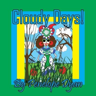 Cloudy Days! - Penelope Dyan - cover