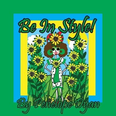 Be In Style! - Penelope Dyan - cover