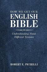 How We Get Our English Bible: Understanding about Different Versions