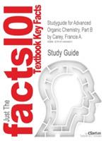 Studyguide for Advanced Organic Chemistry, Part B by Carey, Francis A., ISBN 9780387683546