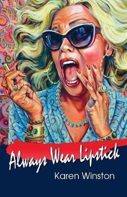 Always Wear Lipstick - Karen Winston - cover