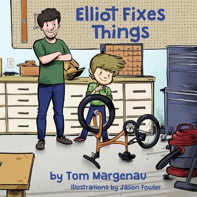 Elliot Fixes Things - Tom Margenau - cover