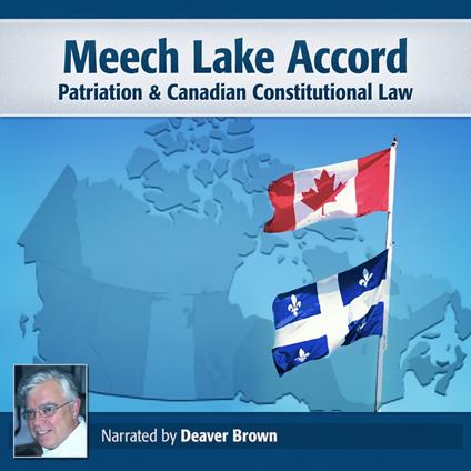 The Meech Lake Accord Patriation and Canadian Constitutional Law