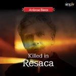 Killed at Reseca by a Man in the Open and Doomed by Ambrose Bierce