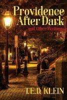Providence After Dark and Other Writings - T E D Klein - cover