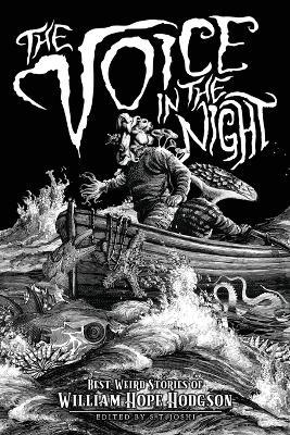 The Voice in the Night: Best Weird Stories of William Hope Hodgson - William Hope Hodgson - cover