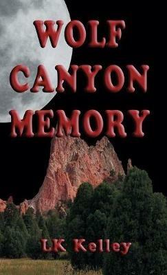 Wolf Canyon Memory - Lk Kelley - cover