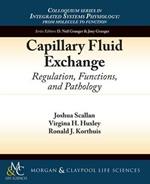 Capillary Fluid Exchange: Regulation, Functions, and Pathology