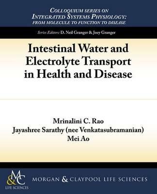 Intestinal Water and Electrolyte Transport - Mrinalini Rao,Jayashree Sarathy nee Venkatasubramanian,Mei Ao - cover