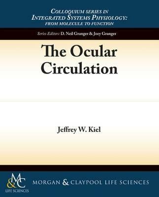 The Ocular Circulation - Jeffrey W. Kiel - cover