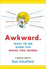 Awkward.: What to Do When Life Makes You Cringe?A Survival Guide