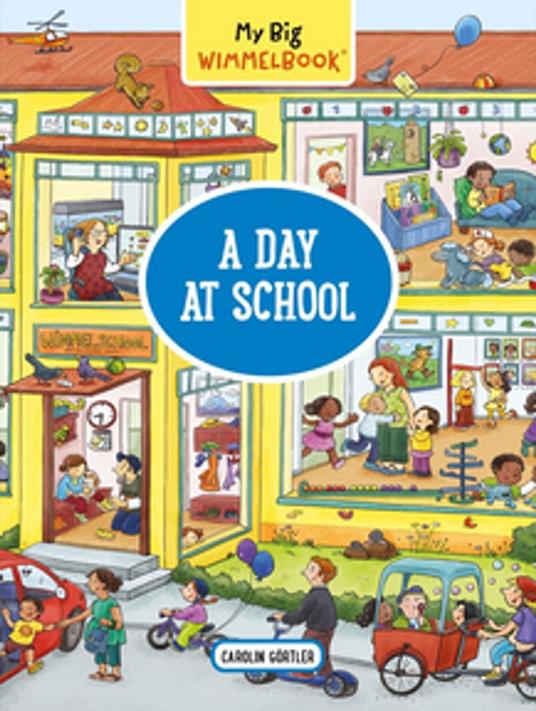 My Big Wimmelbook® - A Day at School - Carolin Görtler - ebook