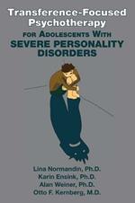 Transference-Focused Psychotherapy for Adolescents with Severe Personality Disorders