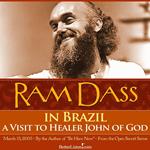 Ram Dass In Brazil - A Visit to Healer John of God