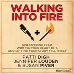 Walking into Fire