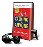The Art of Talking to Anyone: Essential People Skills for Success in Any Situation!