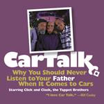 Car Talk: Why You Should Never Listen to Your Father When It Comes to Cars