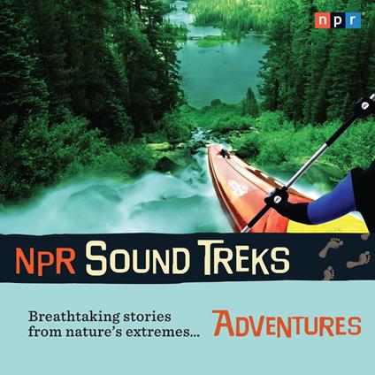 NPR Sound Treks: Adventures