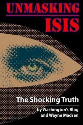 Unmasking ISIS: The Shocking Truth - Wayne Madsen,John-Paul Leonard - cover
