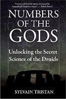 Numbers of the Gods: Unlocking the Secret Science of the Druids - Sylvain Tristan - cover