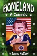 Homeland: A Comedy