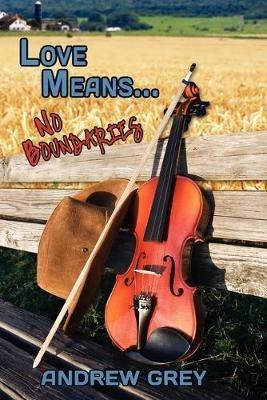 Love Means... No Boundaries - Andrew Grey - cover