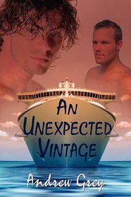 An Unexpected Vintage - Andrew Grey - cover