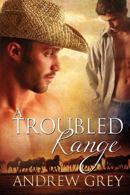 A Troubled Range - Andrew Grey - cover