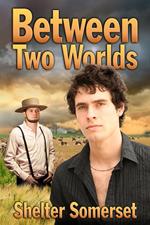 Between Two Worlds