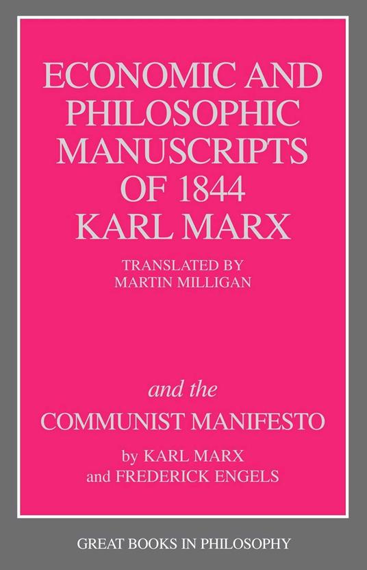Economic and Philosophic Manuscripts of 1844 and the Communist Manifesto