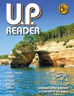 U.P. Reader -- Volume #8: Bringing Upper Michigan Literature to the World