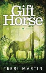 Gift Horse: A Kat Wilde Upper Peninsula (U.P.) Michigan Mystery